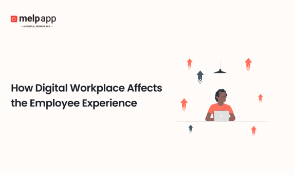 Employee improving experience and engagement through Melp digital workplace tools