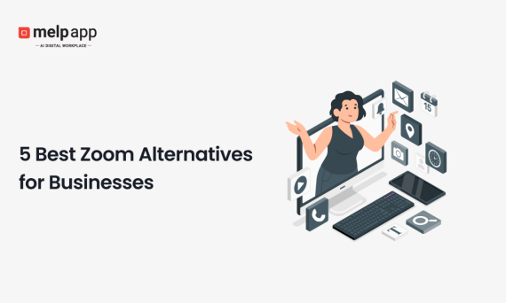 Professional comparing top Zoom alternatives - Melp digital workplace tools