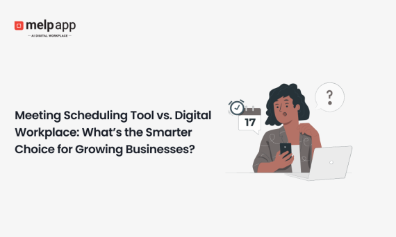 Business owner comparing meeting scheduling tools with Melp digital workplace solution