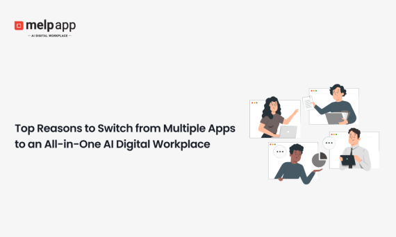 Team replacing multiple business apps with Melp all-in-one AI digital workplace solution