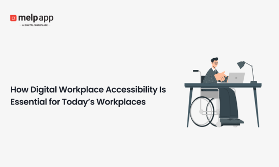 Manager ensuring accessibility in workplace using Melp digital workplace platform