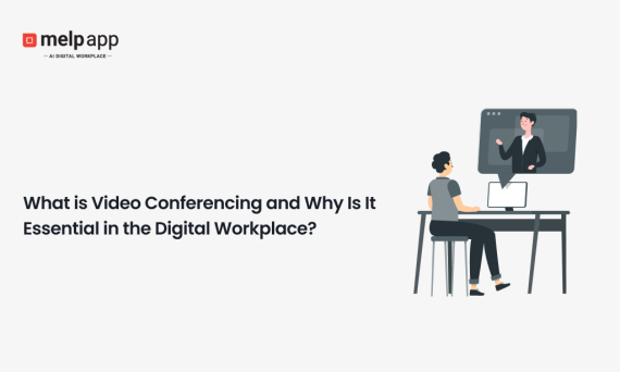 Employee attending a virtual meeting through Melp video conferencing in a digital workplace