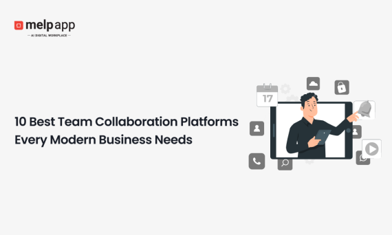 Business team connecting through top collaboration platforms and Melp digital workplace tool