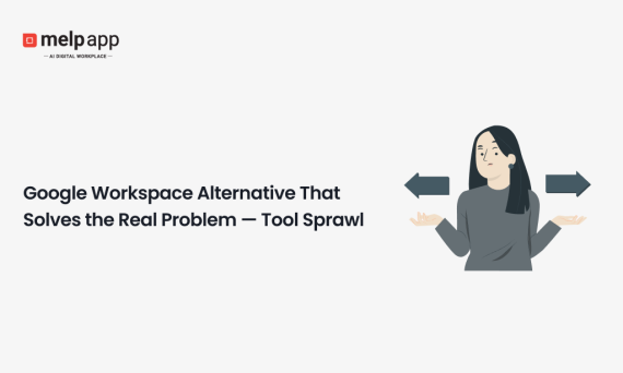 Professional choosing Melp digital workplace as a Google Workspace alternative to solve tool sprawl