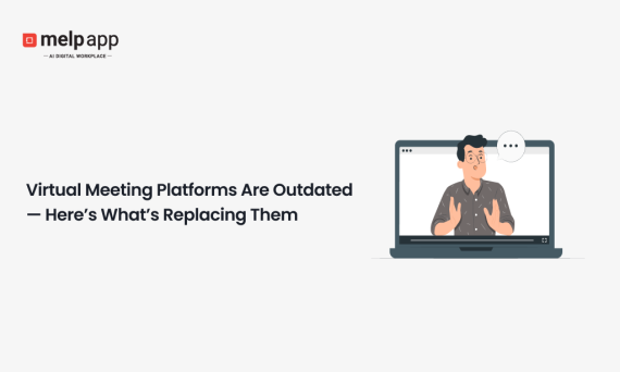Employee replacing virtual meeting platforms with Melp for smarter collaboration