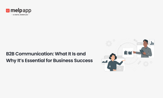 B2B communication workflow powered by Melp App for business success