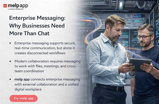 Teams struggling with basic chat limitations in enterprise messaging, enhanced with melp app advanced collaboration solution